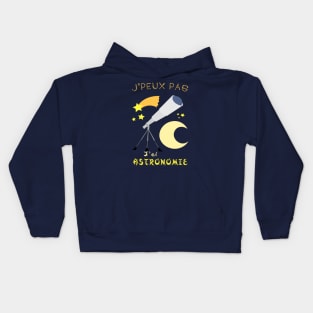 j'peux pas j'ai astronomie Kids Hoodie